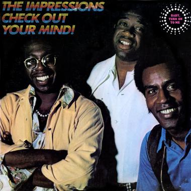 The Impressions -  Check Out Your Mind